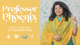 Professor Phoenix: Indu Arora in conversation_Indu Arora