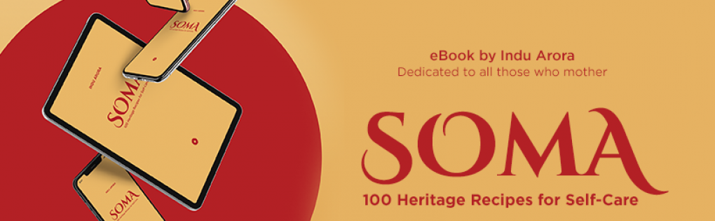 SOMA - 100 Heritage Recipes for Self-Care - Look Inside_Indu Arora